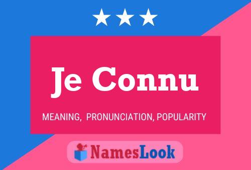 Je Connu Name Poster