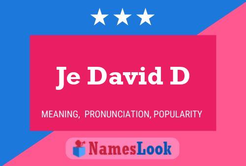 Je David D Name Poster