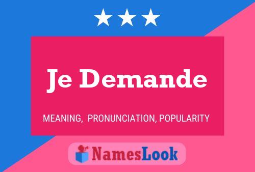 Je Demande Name Poster