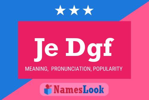 Je Dgf Name Poster