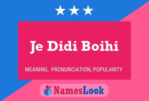 Je Didi Boihi Name Poster