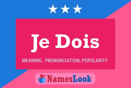 Je Dois Name Poster