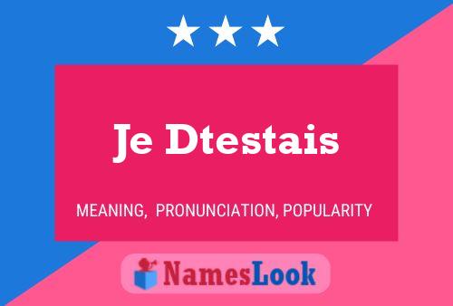 Je Dtestais Name Poster