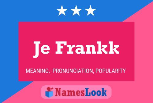 Je Frankk Name Poster