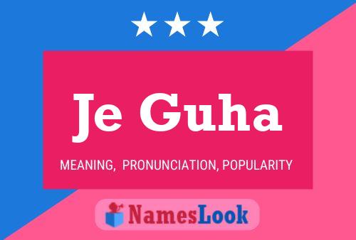 Je Guha Name Poster