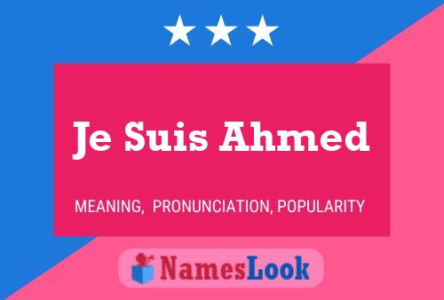 Je Suis Ahmed Name Poster