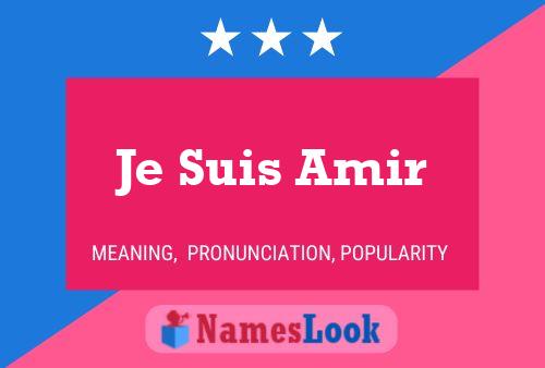 Je Suis Amir Name Poster