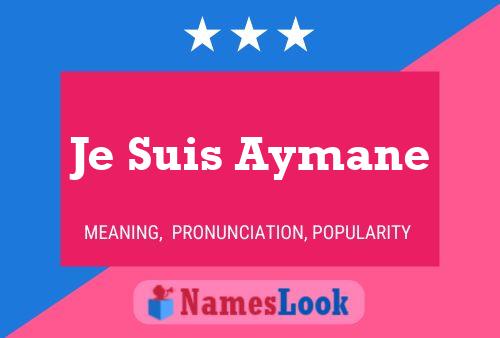 Je Suis Aymane Name Poster