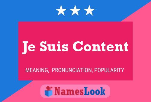 Je Suis Content Name Poster