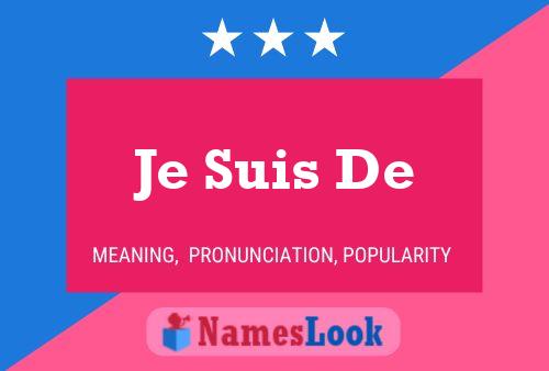 Je Suis De Name Poster