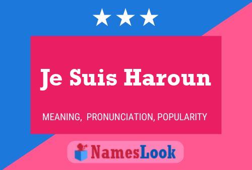 Je Suis Haroun Name Poster