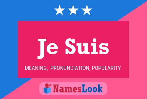 Je Suis Name Poster