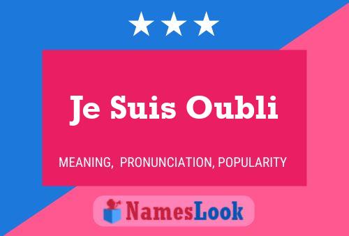 Je Suis Oubli Name Poster