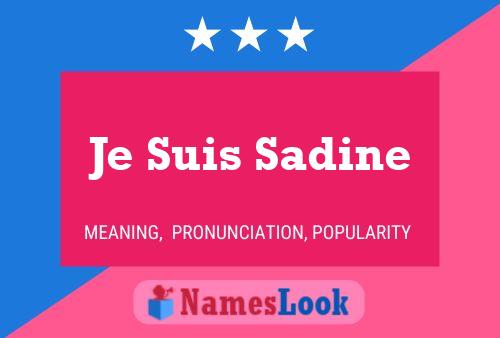 Je Suis Sadine Name Poster