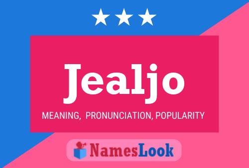 Jealjo Name Poster