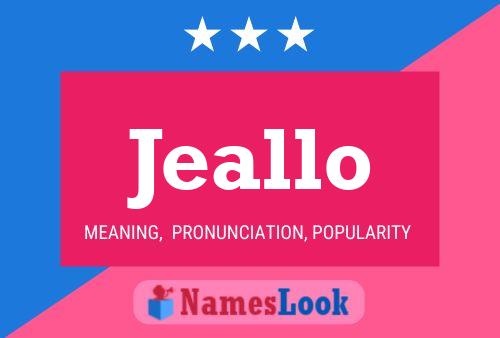 Jeallo Name Poster