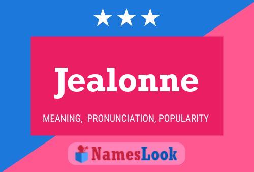 Jealonne Name Poster