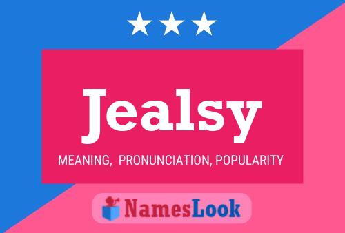 Jealsy Name Poster