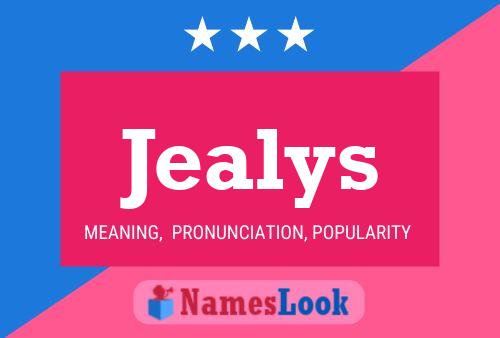 Jealys Name Poster