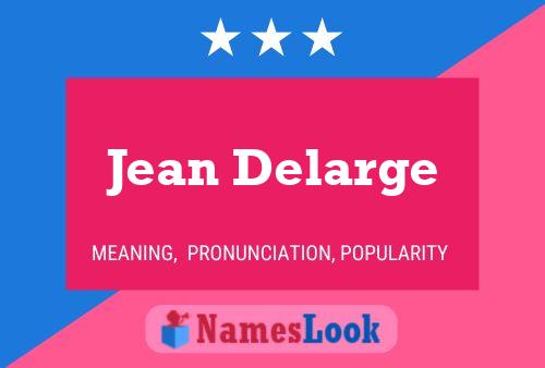 Jean Delarge Name Poster