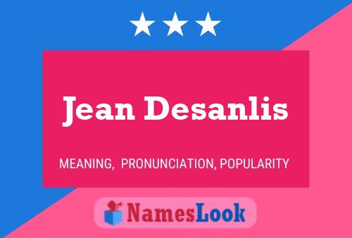 Jean Desanlis Name Poster