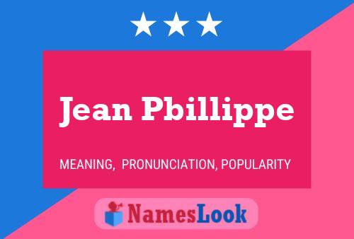 Jean Pbillippe Name Poster