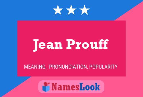 Jean Prouff Name Poster