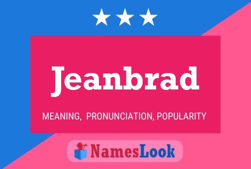 Jeanbrad Name Poster