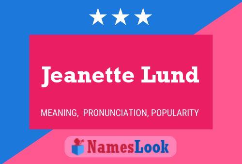 Jeanette Lund Name Poster