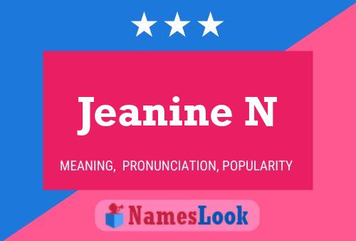 Jeanine N Name Poster