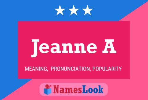 Jeanne A Name Poster