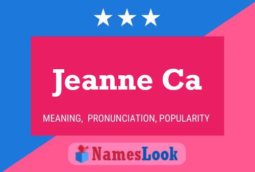 Jeanne Ca Name Poster