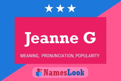 Jeanne G Name Poster