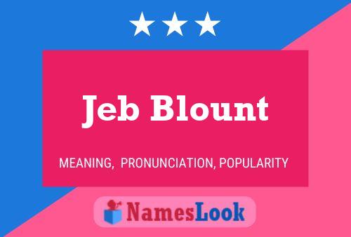 Jeb Blount Name Poster