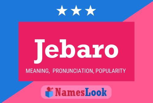 Jebaro Name Poster