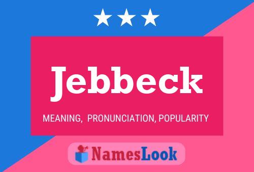 Jebbeck Name Poster