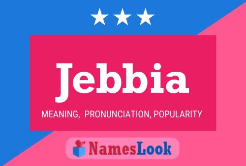 Jebbia Name Poster