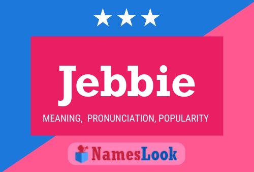 Jebbie Name Poster