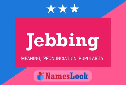 Jebbing Name Poster