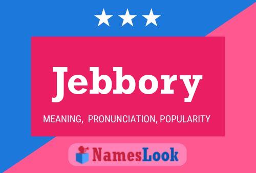 Jebbory Name Poster