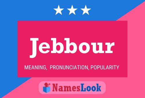 Jebbour Name Poster