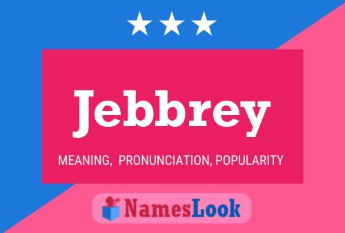 Jebbrey Name Poster