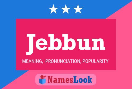 Jebbun Name Poster