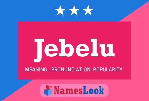 Jebelu Name Poster