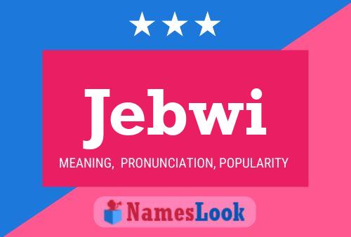 Jebwi Name Poster