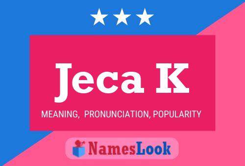 Jeca K Name Poster