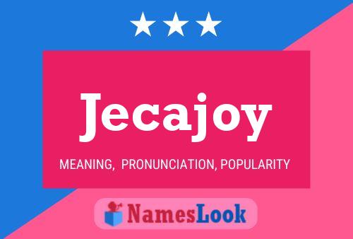 Jecajoy Name Poster