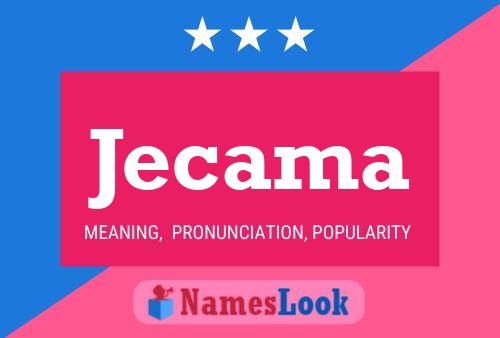 Jecama Name Poster