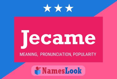 Jecame Name Poster