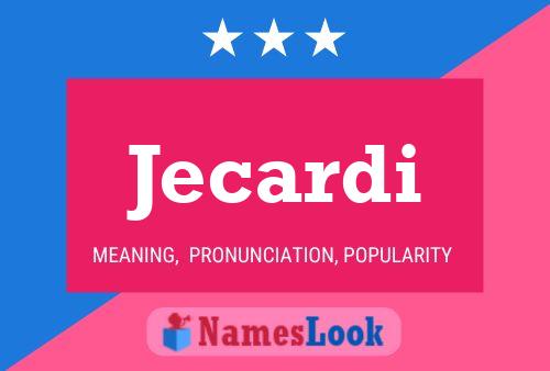 Jecardi Name Poster